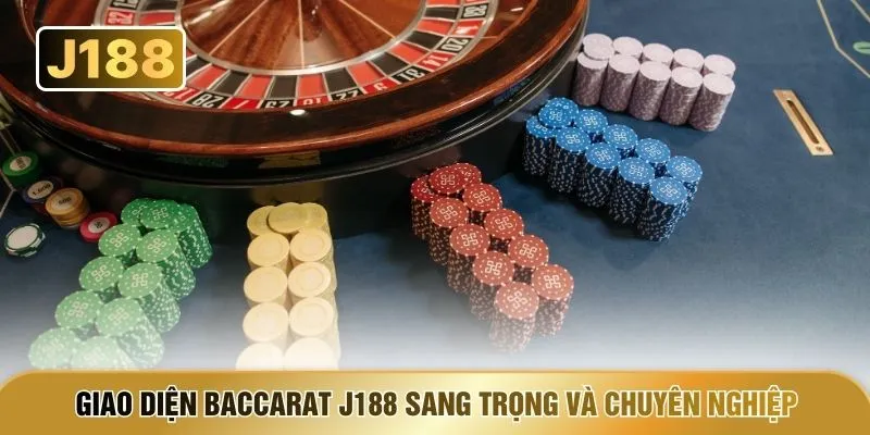 Giao diện Baccarat J188 sang trọng và chuyên nghiệp