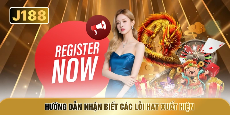 Hướng dẫn nhận biết các lỗi hay xuất hiện