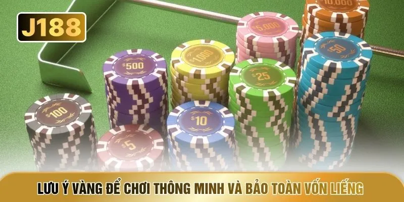 Lưu ý vàng để chơi thông minh và bảo toàn vốn liếng