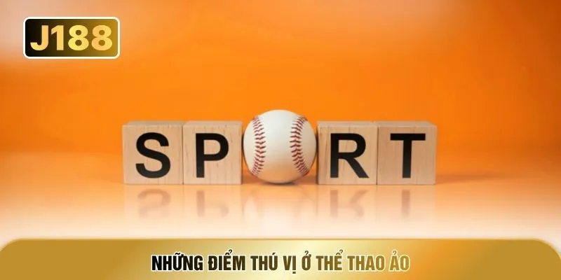 Những điểm thú vị ở  thể thao ảo